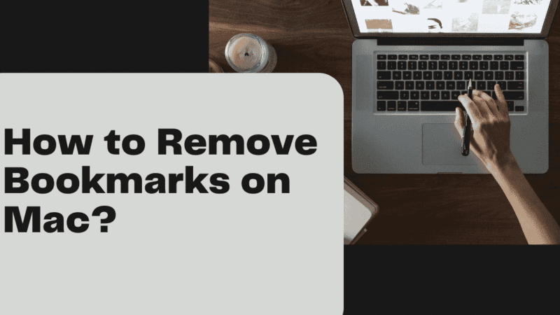 How to Remove Bookmarks on Mac?
