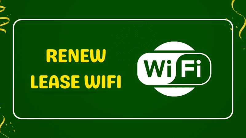 How to Renew Lease on WiFi? – 4 Easy Methods