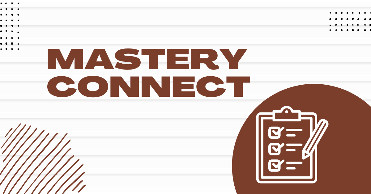MasteryConnect: Best Tool Track and Assess Student Performace