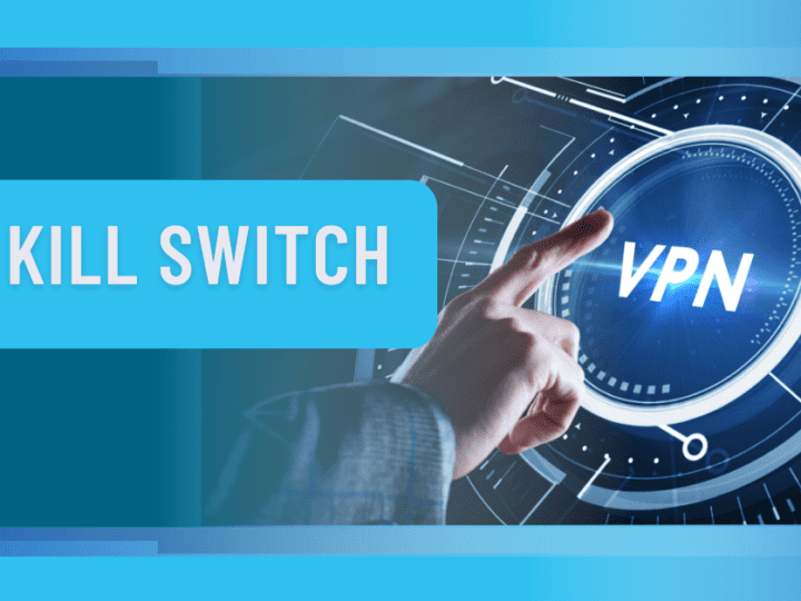 VPN Kill Switch – How to Enable on Android and iOS?